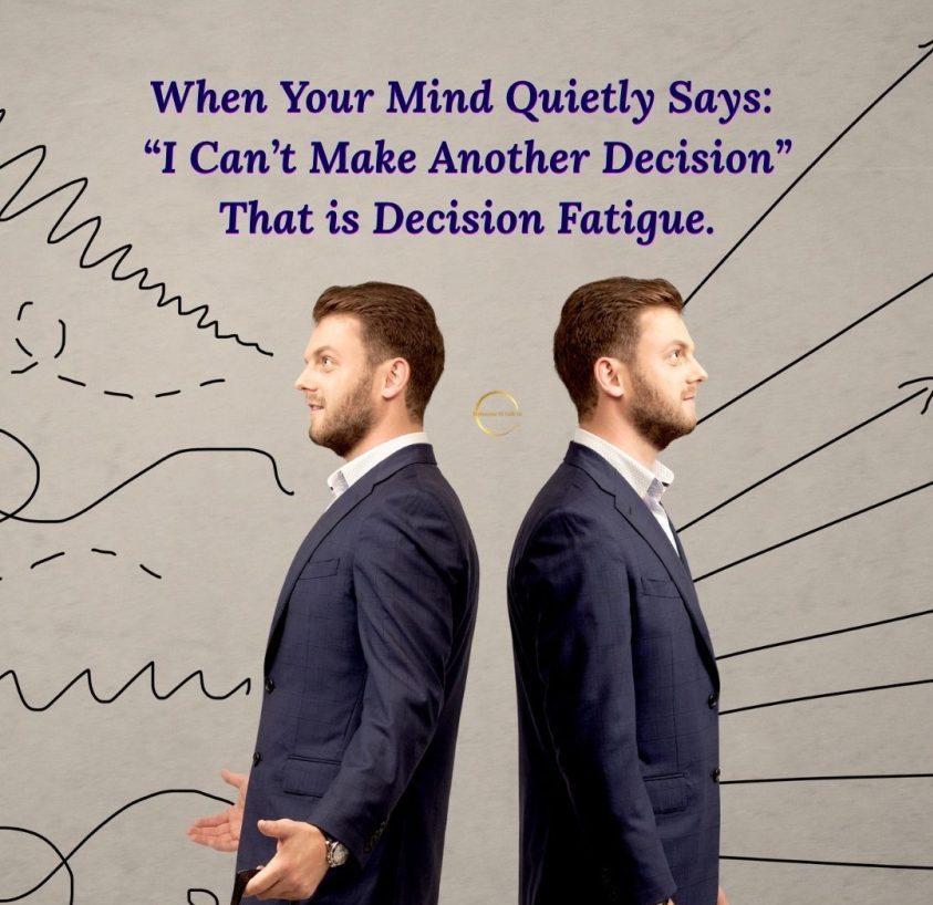 You are currently viewing When Your Mind Quietly Says: “I Can’t Make Another Decision” – Understanding Decision Fatigue