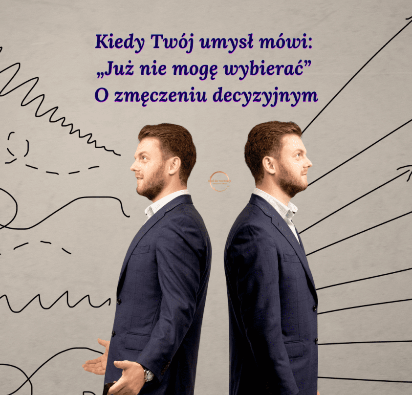 You are currently viewing Kiedy Twój umysł mówi: „Już nie mogę wybierać” – O zmęczeniu decyzyjnym