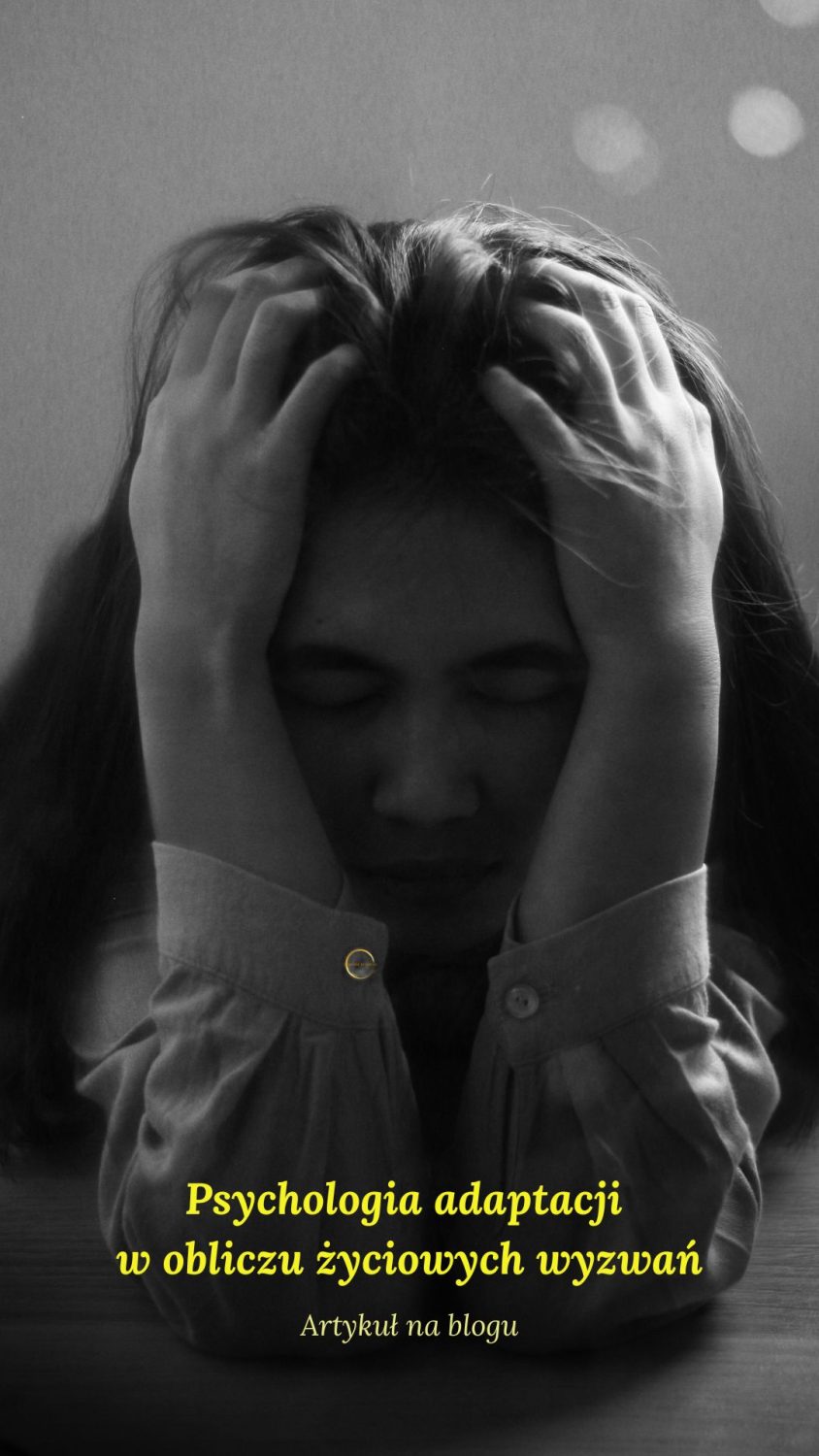 You are currently viewing Psychologia adaptacji w obliczu życiowych wyzwań